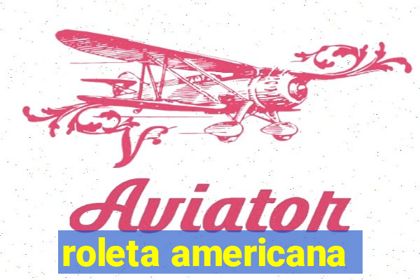 roleta americana